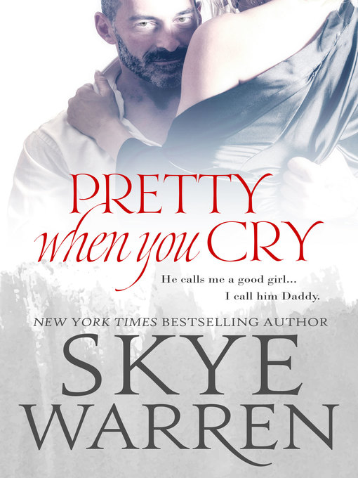 Title details for Pretty When You Cry by Skye Warren - Available